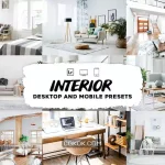 پزیست لایت روم طراحی داخلی – Interiors Desktop and Mobile Lightroom Preset